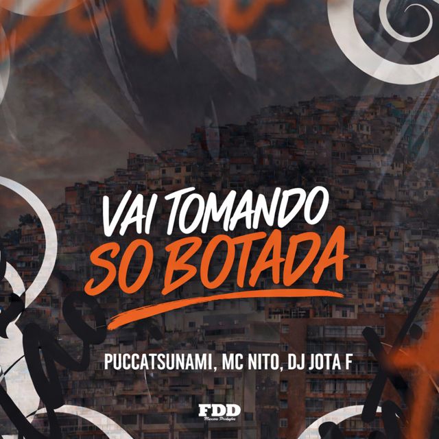 Puccatsunami - 'Vai Tomando So Botada (feat. MC Nito & DJ Jota F & FDD Marcone)' [Ringtone]