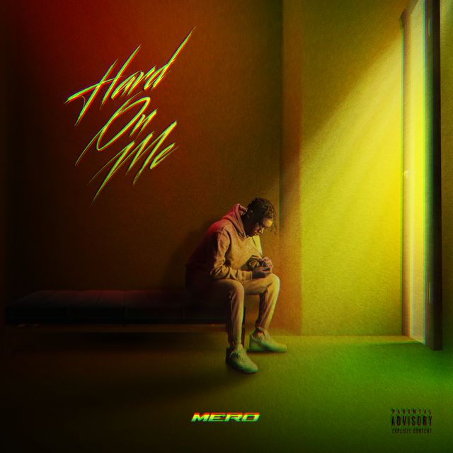 Mero - 'Hard On Me' [Ringtone]