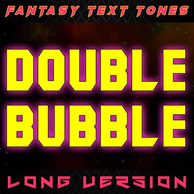 Fantasy Text Tones - 'Double Bubble Long Version' [Ringtone]