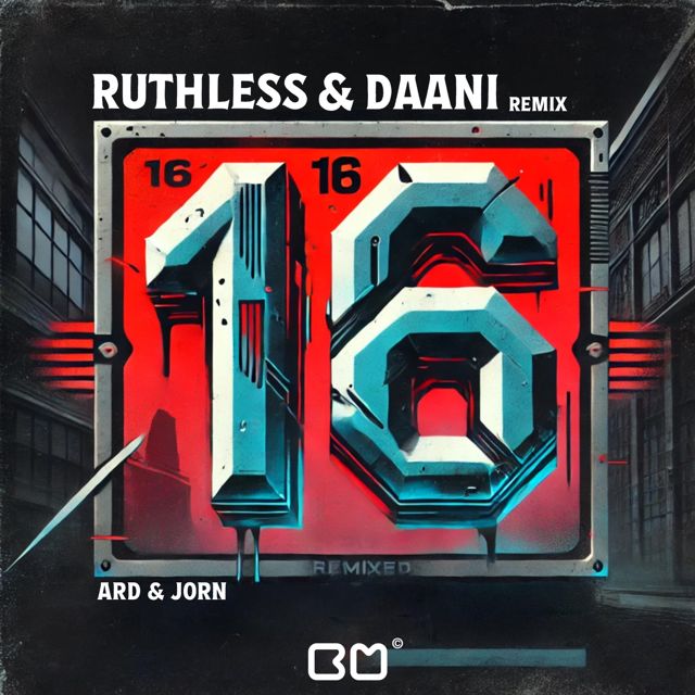 Ard Und Jorn - '16 (Ruthless & Daani Remix) (feat. Ruthless & Daani)' [Ringtone]