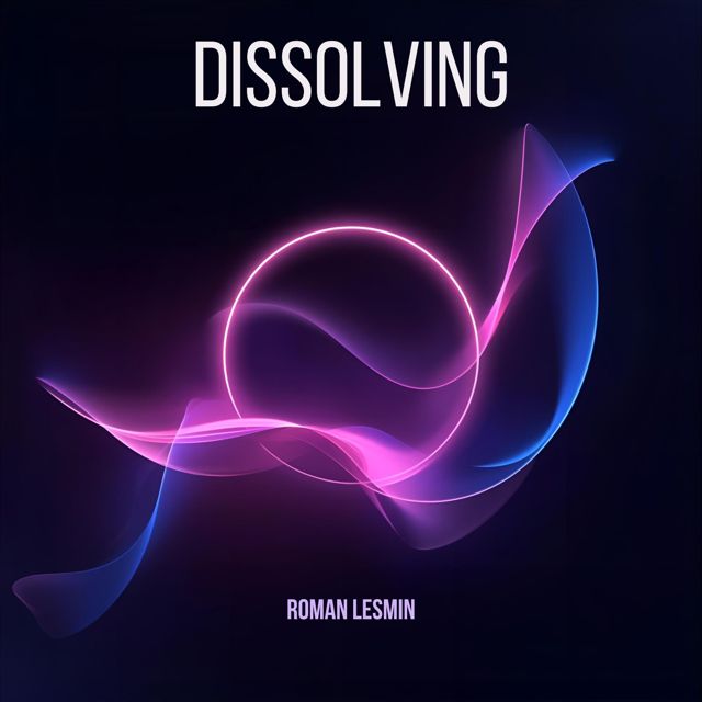 Roman Lesmin - 'Dissolving' [Ringtone]