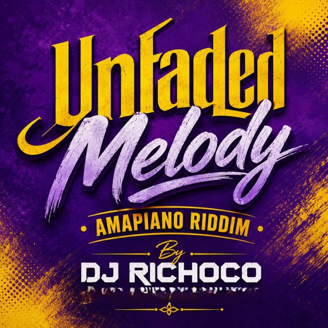 Dj Richoco - 'Unfaded Melody Amapiano Riddim (feat. Lovely DJ Flower Boy P & I am Melody)' [Ringtone]