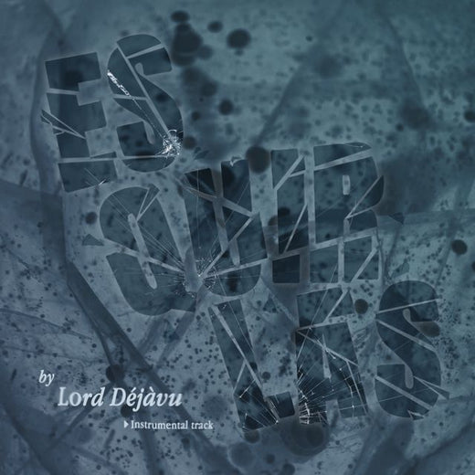 Lord Déjà Vu - 'Esquirlas (Instrumental)' [Ringtone]