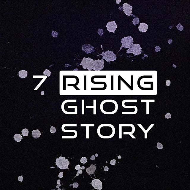 7 Rising - 'Ghost Story' [Ringtone]