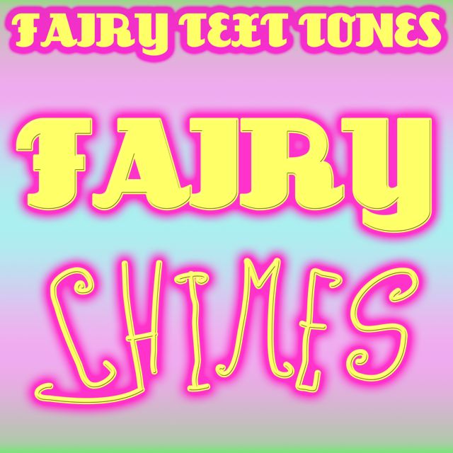 Fairy Text Tones - 'Fairy Chimes' [Ringtone]