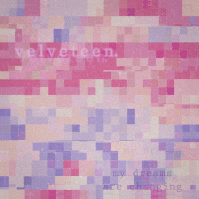 Velveteen - 'My Dreams Are Changing' [Ringtone]