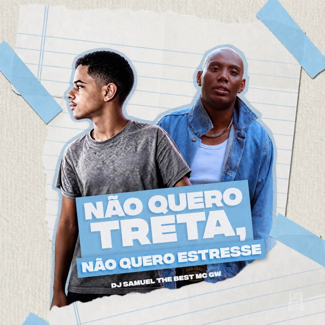 Dj Samuel The Best - 'Não Quero Treta, Não Quero Estresse (feat. Mc Gw)' [Ringtone]