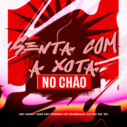 DJ R9 DA ZO - 'SENTA COM A XOTA NO CHÃO (feat. Mc Pedrin do Engenha & Mc Mary Maii)' [Ringtone]