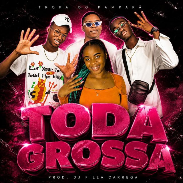 Tropa Do Pamparã - 'Toda Grossa (feat. Dj Filla Carrega)' [Ringtone]