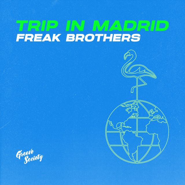Freak Brothers - 'Trip In Madrid' [Ringtone]