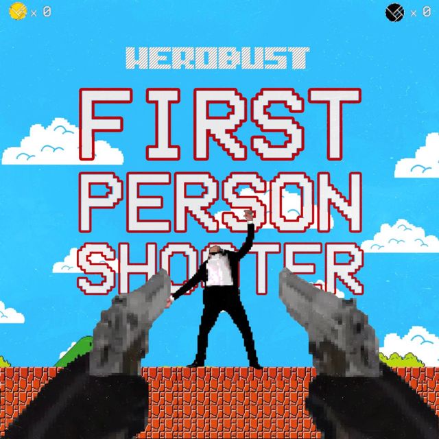 Herobust - 'First Person Shooter' [Ringtone]
