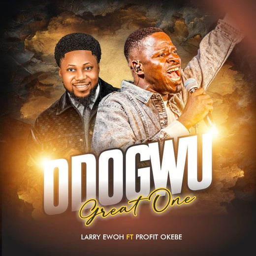 Larry Ewoh - 'Odogwu (feat. profit okebe)' [Ringtone]