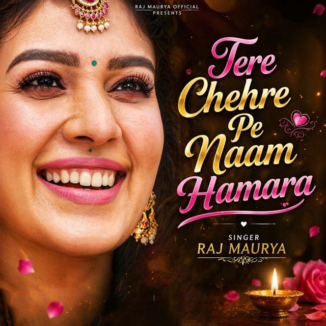 Raj Maurya - 'Tere Chehre Pe Naam Hamara' [Ringtone]