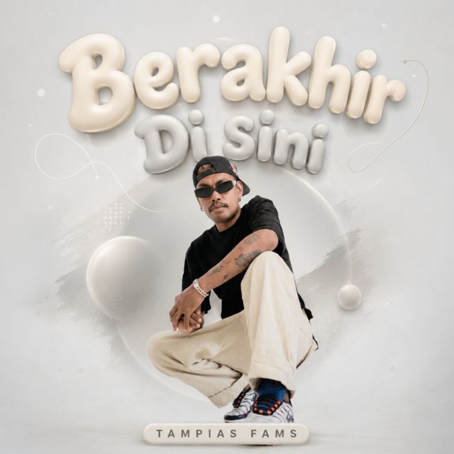 Tampias Fams - 'Berakhir Di Sini' [Ringtone]