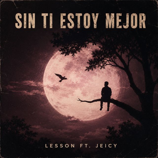 LESSON - 'SIN TI ESTOY MEJOR (feat. jeicy)' [Ringtone]