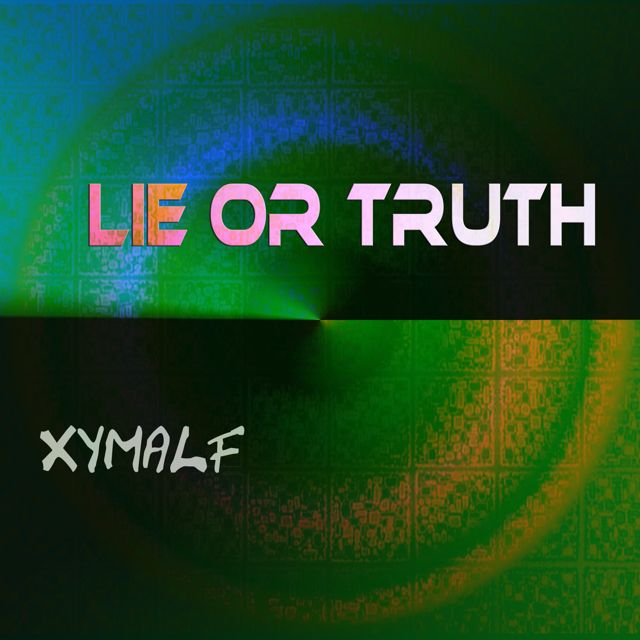 xymalf - 'Lie or truth (1.1)' [Ringtone]