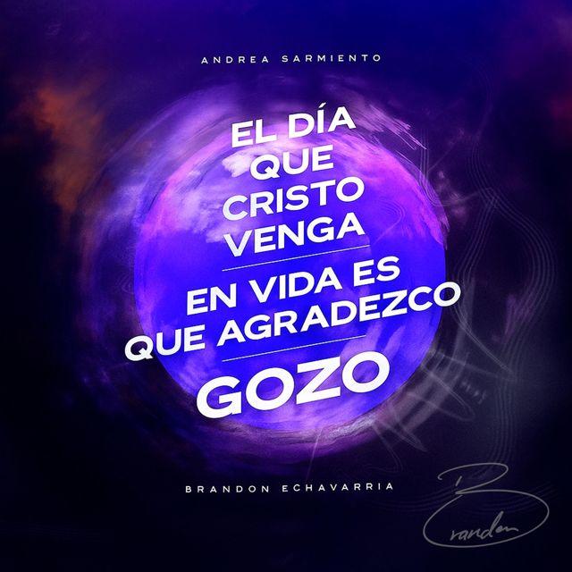 Brandon Echavarria - 'El Día Que Cristo Venga / En Vida Es Que Agradezco / Gozo (feat. Andrea Sarmiento)' [Ringtone]