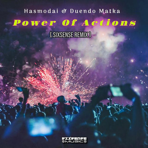 Sixsense - 'Power Of Actions (Remix) (feat. Hasmodai & Duendo Matka)' [Ringtone]