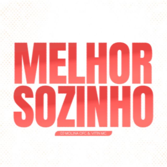 DJ MOLINA OFC - 'Melhor Sozinho (feat. VitinMc)' [Ringtone]