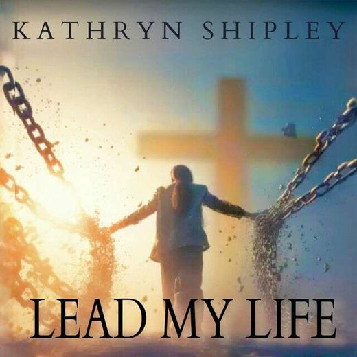 Kathryn Shipley - 'Lead My Life' [Ringtone]