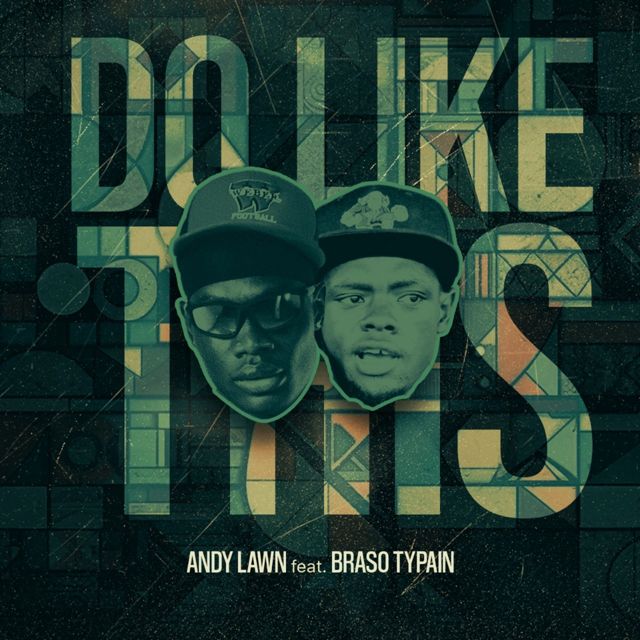 Andy Lawn - 'Do Like This (feat. Braso Typain)' [Ringtone]