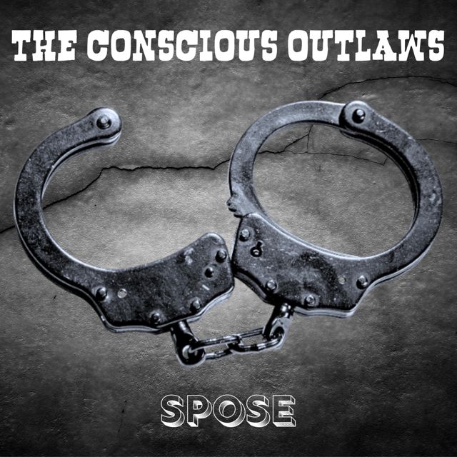 The Conscious Outlaws - 'Spose' [Ringtone]