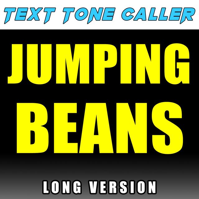 Text Tone Caller - 'Jumping Beans Long Version' [Ringtone]