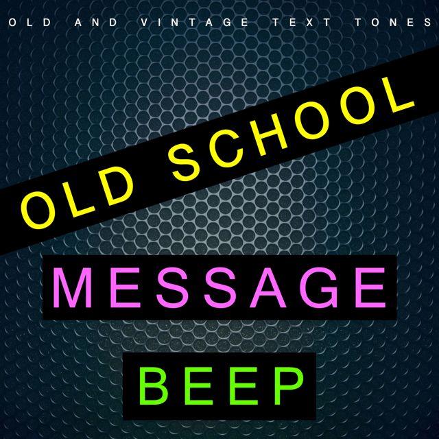 Old - 'Old School Message Beep (Text Tone) (feat. Vintage Text Tones)' [Ringtone]