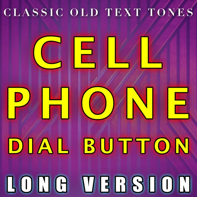 Classic Old Text Tones - 'Cell Phone Dial Button Long Version' [Ringtone]