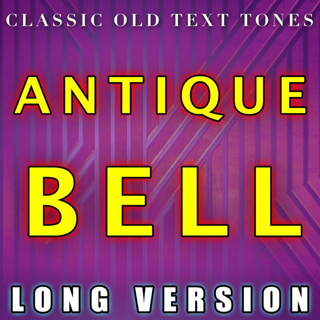 Classic Old Text Tones - 'Antique Bell Long Version' [Ringtone]