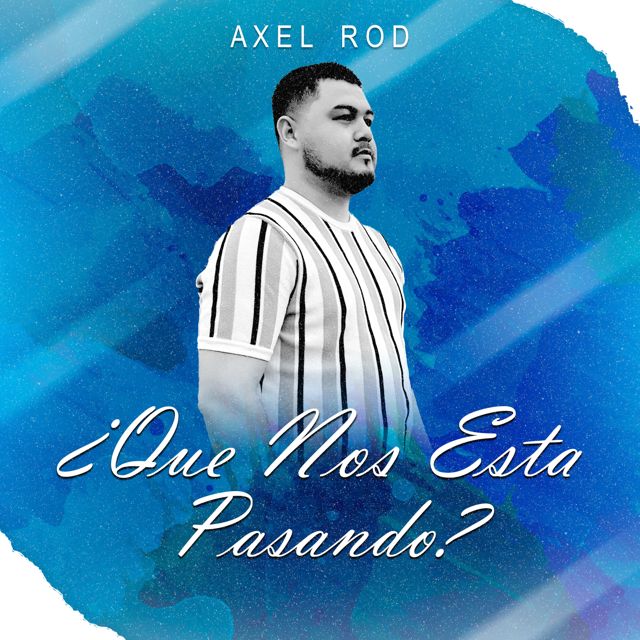 Axel Rod - '¿Qué Nos Está Pasando?' [Ringtone]