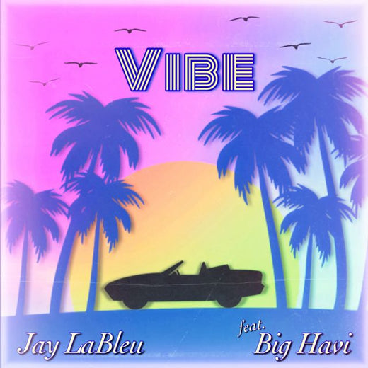 Jay Lableu - 'Vibe (feat. Big Havi)' [Ringtone]
