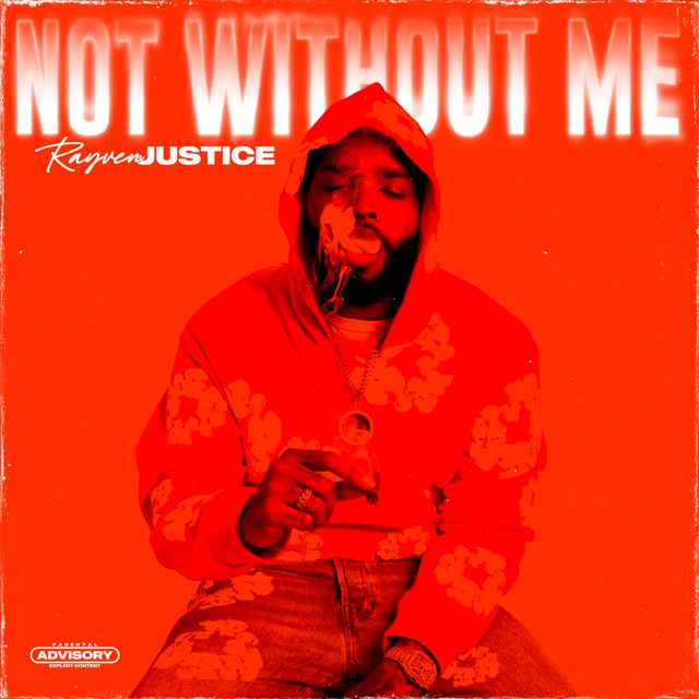 Rayven Justice - 'Not Without Me' [Ringtone]