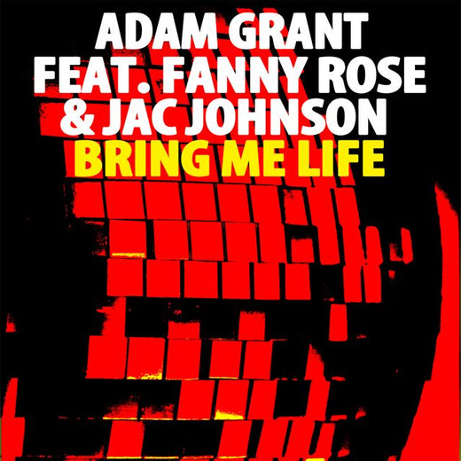 Adam Grant - 'Bring Me Life (Nu Ground Foundation US Express Mix) (feat. Fanny Rose & Jac Johnson & Nu Ground Foundation)' [Ringtone]