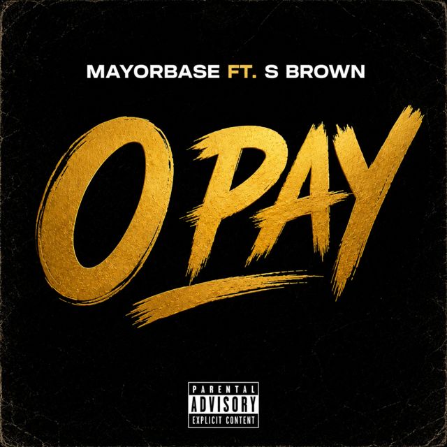 Mayorbase - 'O Pay (feat. S Brown)' [Ringtone]