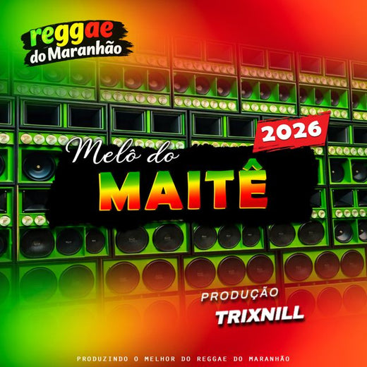 TrixNill - 'Melô de Maitê (Reggae de Radiola)' [Ringtone]