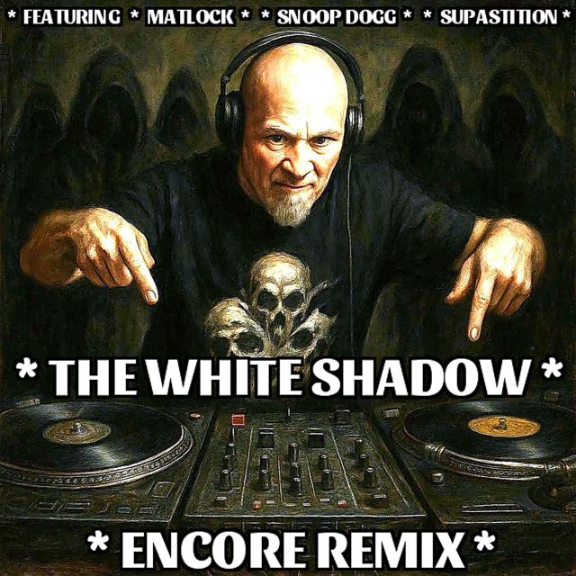 The White Shadow - 'Encore Remix (feat. Matlock, Snoop Dogg & Supastition) (feat. Matlock, Snoop Dogg, Supastition)' [Ringtone]