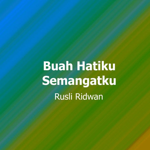 Rusli Ridwan - 'Buah Hatiku Semangatku' [Ringtone]