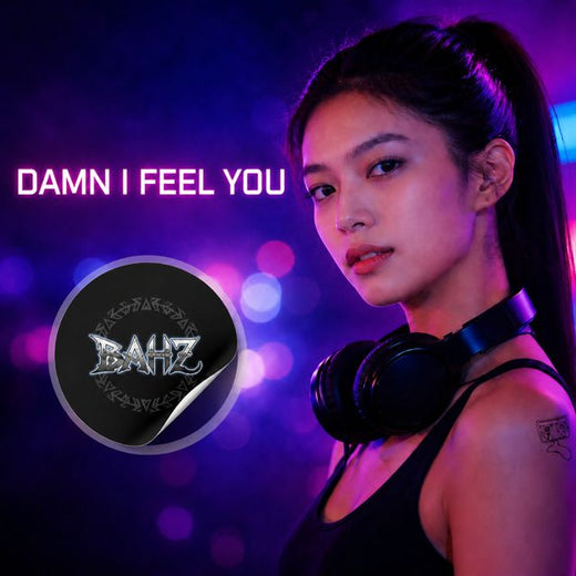 BAHZ - 'Damn I Feel You' [Ringtone]
