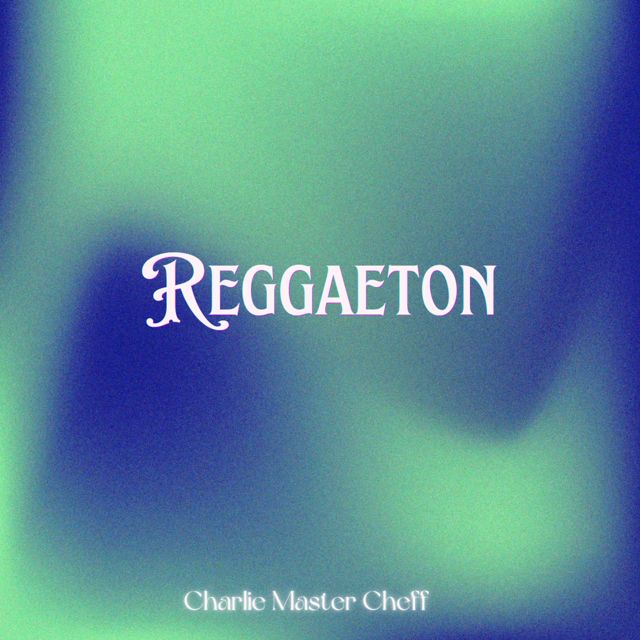 Charlie Master Cheff - 'Reggaeton' [Ringtone]