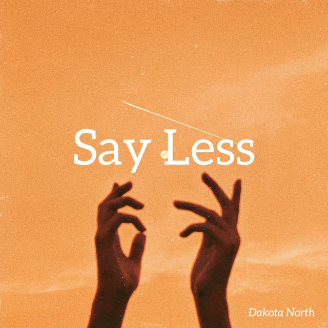 Dakota North - 'Say Less' [Ringtone]