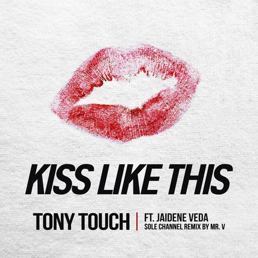 Tony Touch - 'KISS LIKE THIS (Original Mix) [Instrumental] (feat. Jaidene Veda)' [Ringtone]