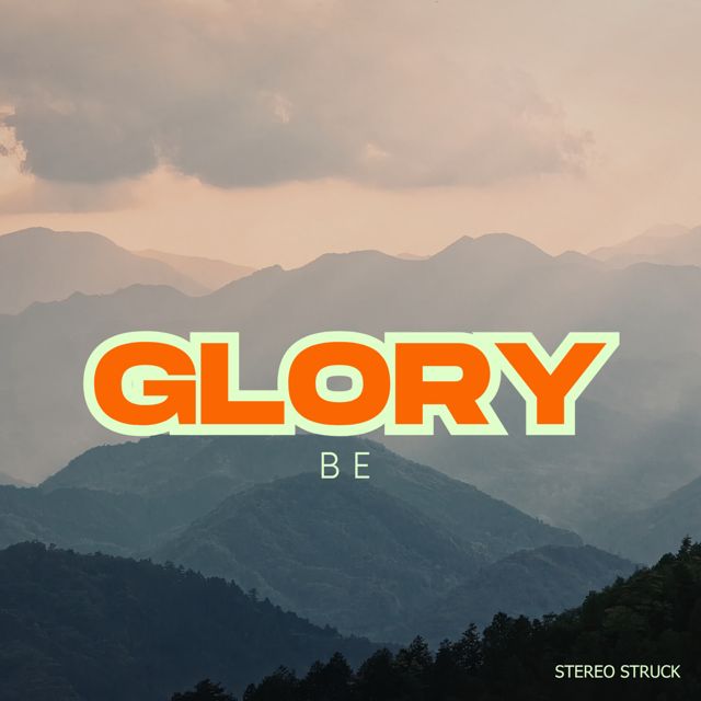 Stereo Struck - 'Glory Be' [Ringtone]
