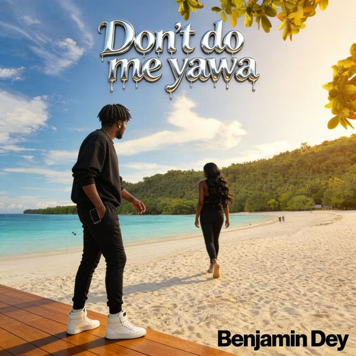 Benjamin Dey - 'Don't do me yawa' [Ringtone]
