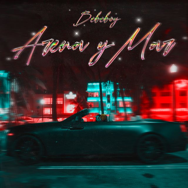 Bebeboy - 'ARENA Y MAR' [Ringtone]