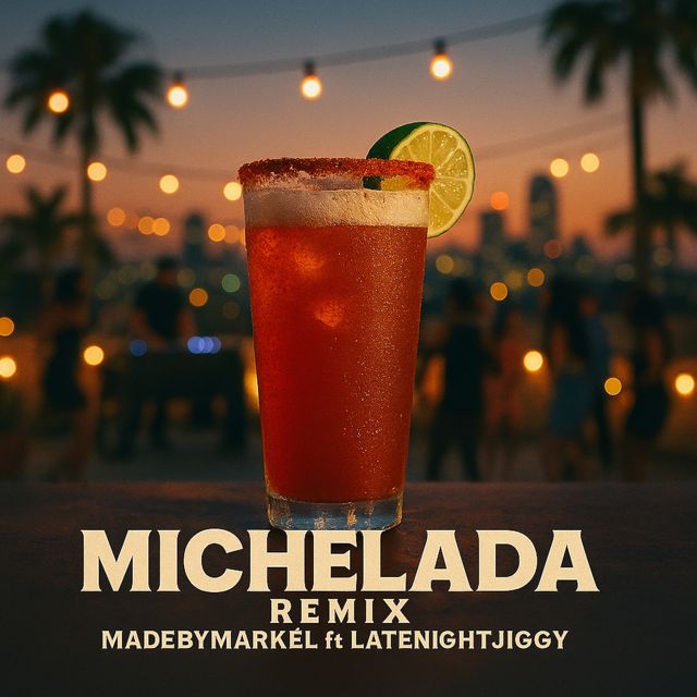 Madebymarkél - 'Michelada (Remix) [feat. LATENIGHTJIGGY]' [Ringtone]