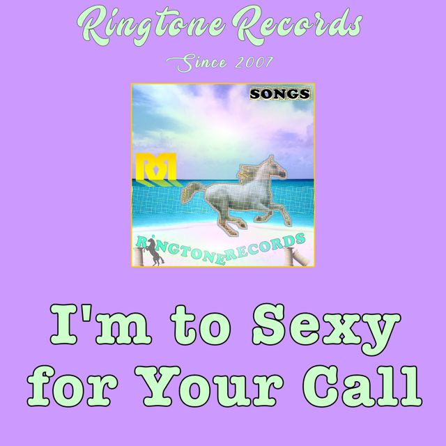 RR Collection - 'I'm to Sexy for Your Call (Mini Song)' [Ringtone]