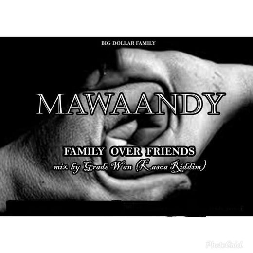 Mawaandy - 'Family over Friends' [Ringtone]