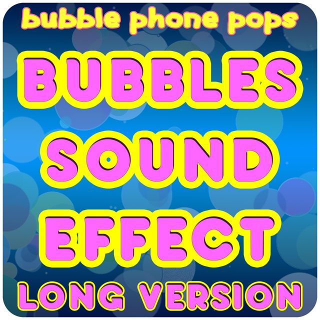 Bubble Phone Pops - 'Bubbles Sound Effect (Long Version)' [Ringtone]