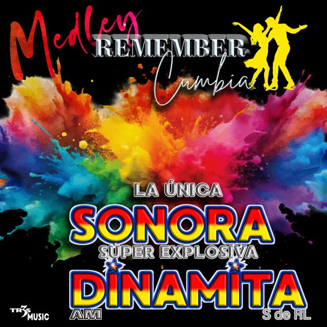 Super Explosiva Sonora Dinamita - 'Medley Remember Cumbia: Te aprovechas de mi / Pedacito de mi vida / Perdoname / Callados / Muñeca Esquiva / Bonita y mentirosa / No me arrepiento' [Ringtone]